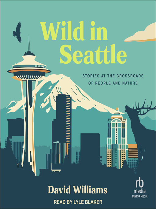 Title details for Wild in Seattle by David Williams - Available